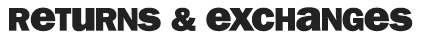 returns & exchanges
